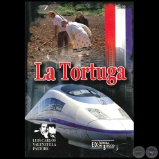 LA TORTUGA - Autor: LUIS CARLOS VALENZUELA PASTORE - Ao 2009